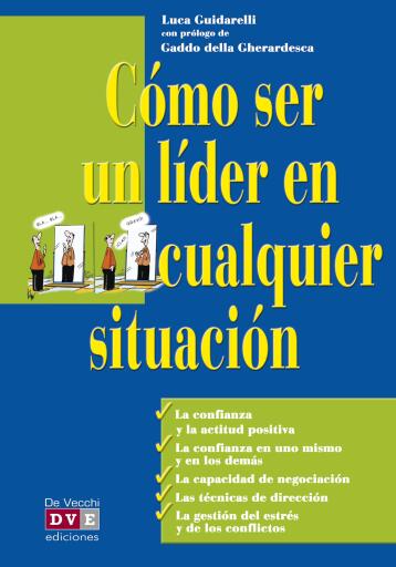 Cómo ser un líder en cualquier situación