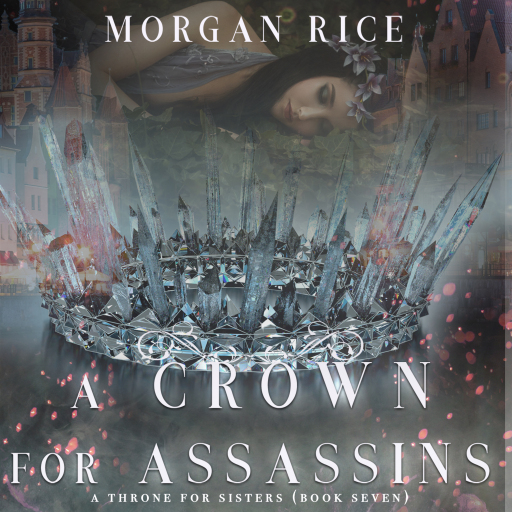 Portada del audiolibro «A Crown for Assassins (A Throne for Sisters—Book Seven)», de Morgan Rice