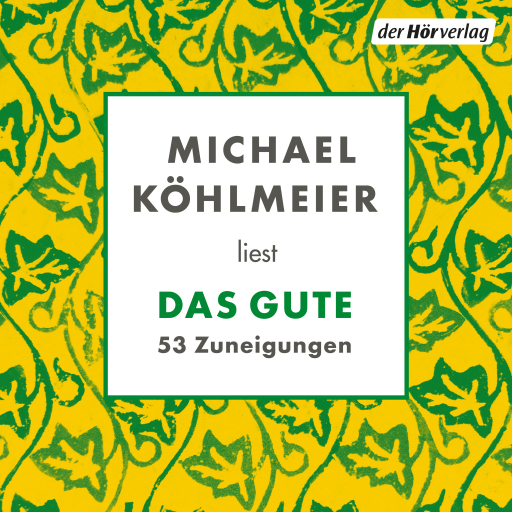Das Gute. 53 Zuneigungen