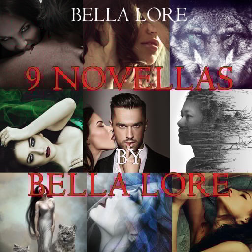 9 Novellas by Bella Lore Complete Bundle (Books 1-9)