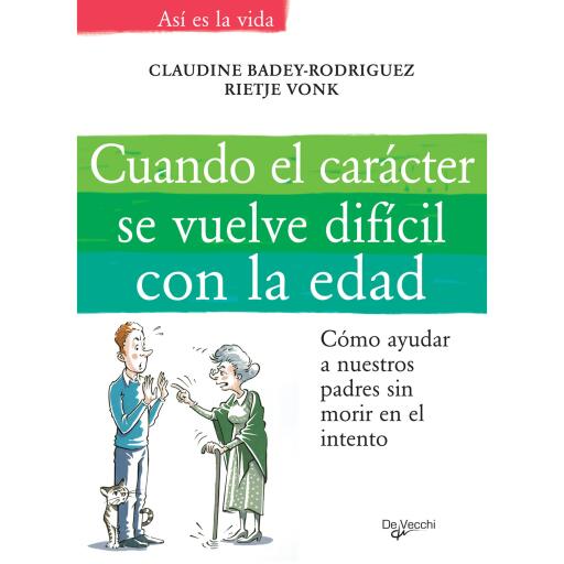 Cuando el carácter se vuelve difícil con la edad
