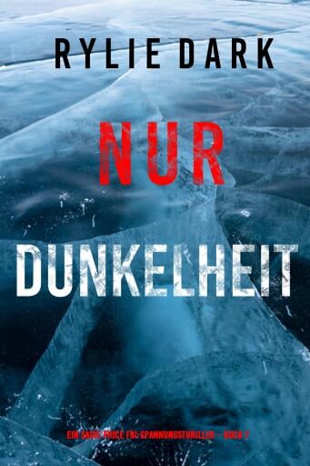 Nur Dunkelheit (Ein Sadie Price FBI-Spannungsthriller – Buch 7)