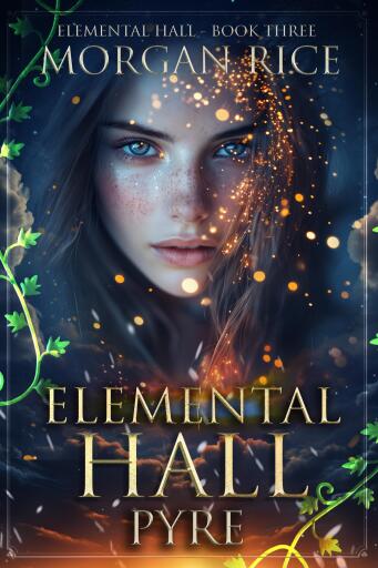 Elemental Hall: Pyre (Elemental Hall—Book Three)