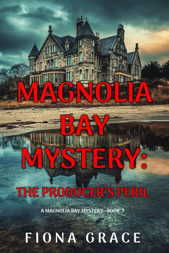 The Producer's Peril (A Magnolia Bay Mystery—Book Seven)