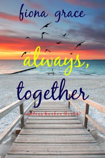Always, Together (Endless Harbor—Book Four)