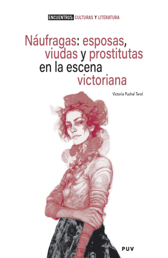 Náufragas: esposas, viudas y prostitutas en la escena victoriana