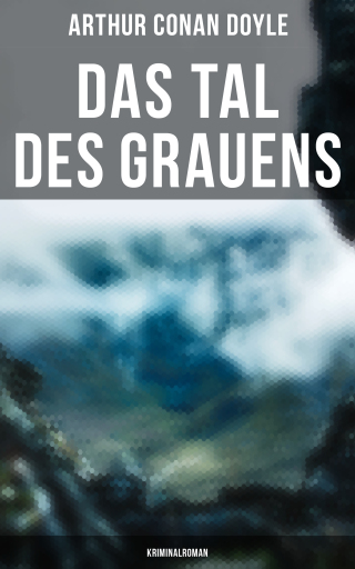 Portada del libro «Das Tal des Grauens: Kriminalroman», de Arthur Conan Doyle