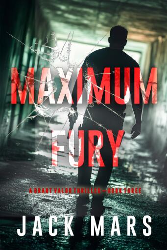 Portada del libro «Maximum Fury (A Grant Valor Action Thriller—Book 3)», de Jack Mars