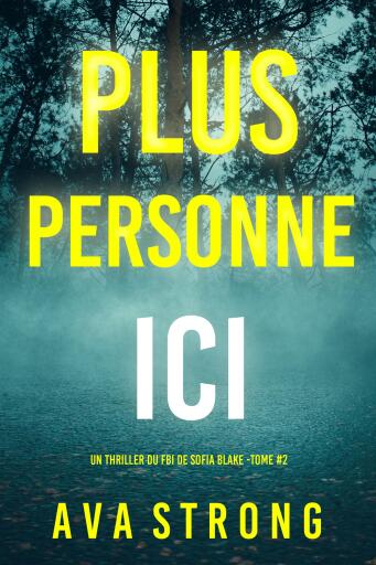 Plus personne ici (Un thriller du FBI de Sofia Blake — tome 2)