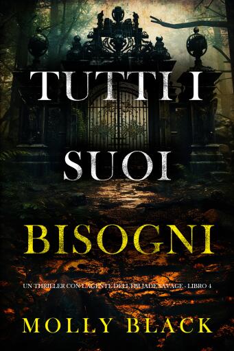 Portada del libro «Tutti I Suoi Bisogni (Un thriller con l'agente dell'FBI Jade Savage - Libro 4)», de Molly Black