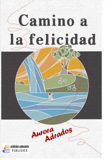 CAMINO A LA FELICIDAD