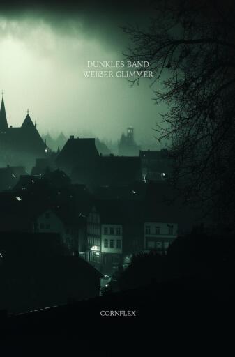 Portada del libro «Dunkles Band: Weißer Glimmer», de The Cornflex