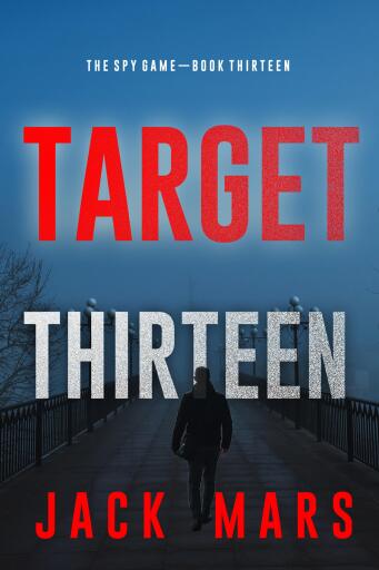 Target Thirteen (The Spy Game—Book #13)