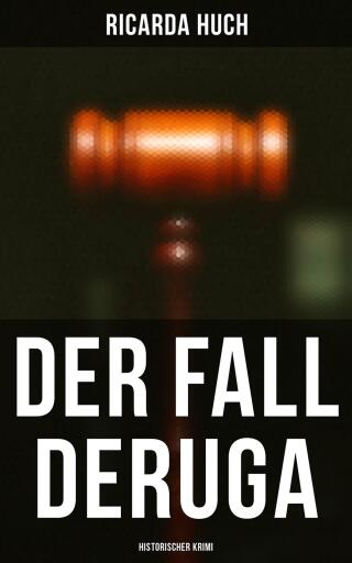 Der Fall Deruga (Historischer Krimi)
