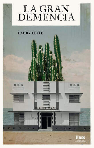 Portada del libro «La gran demencia», de Laury Leite
