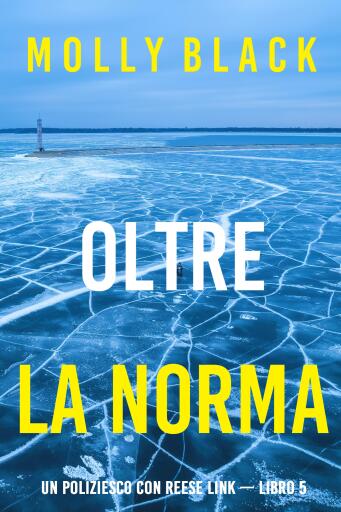 Portada del libro «Oltre La Norma (Un Poliziesco con Reese Link — Libro 5)», de Molly Black