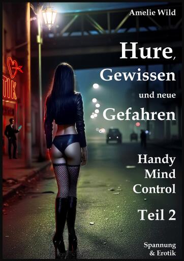 Hure, Gewissen und neue Gefahren