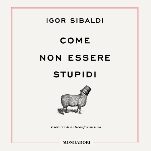 Portada del audiolibro «Come non essere stupidi», de Igor Sibaldi