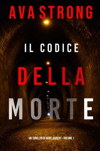 Il Codice della Morte (Un Thriller di Remi Laurent – Volume 1)