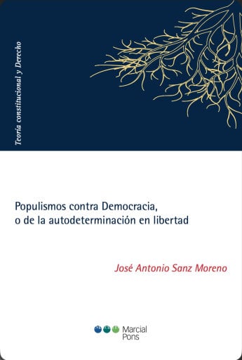 Populismos contra Democracia, o de la autodeterminación en libertad