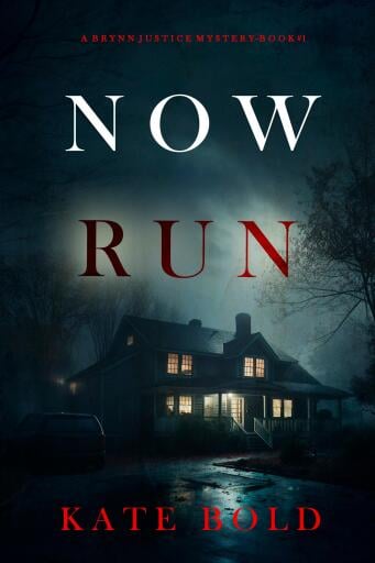 Now Run (A Brynn Justice FBI Suspense Thriller—Book One)