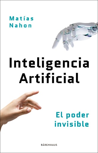 Inteligencia Artificial: el poder invisible