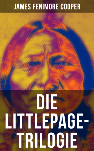 Portada del libro «Die Littlepage-Trilogie», de James Fenimore Cooper