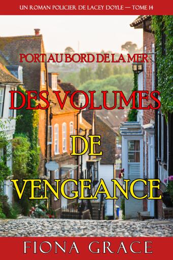 Des volumes de vengeance (Un roman policier de Lacey Doyle — tome 14)