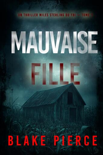 Portada del libro «Mauvaise fille (Un thriller Miles Sterling du FBI — tome 1)», de Blake Pierce