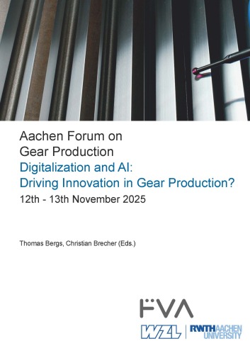 Aachen Forum on Gear Production. Digitalization and AI: Driving Innovation in Gear Production?