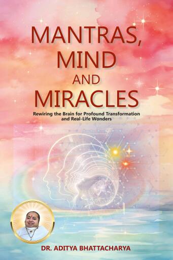 Mantras, Mind And Miracles