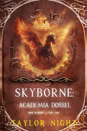 Skyborne: Academia Dossel (Série Skyborne — Livro Três)