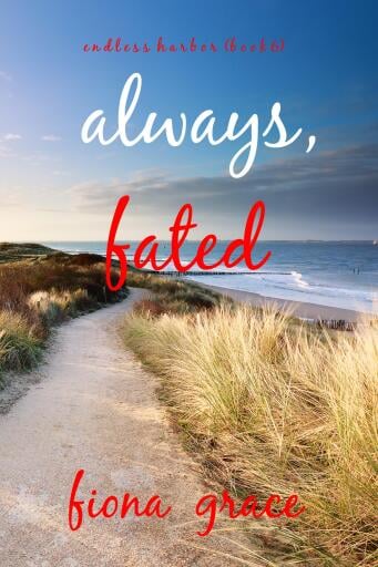 Always, Fated (Endless Harbor—Book Six)
