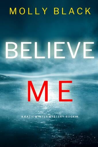 Believe Me (A Katie Winter FBI Suspense Thriller—Book 4)