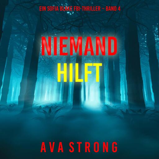 Niemand hilft (Ein Sofia Blake FBI-Thriller – Band 4)