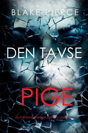 Portada del libro «Den tavse pige (en spændingsthriller af Shelia Stone-Bog et)», de Blake Pierce