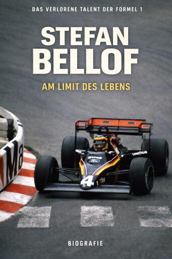 Stefan Bellof - Am Limit des Lebens