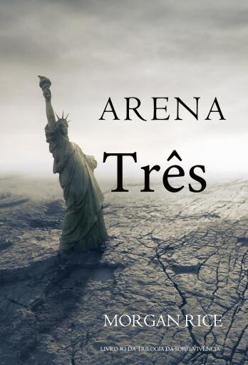 Arena Três (Livro #3 da Trilogia da Sobrevivência)