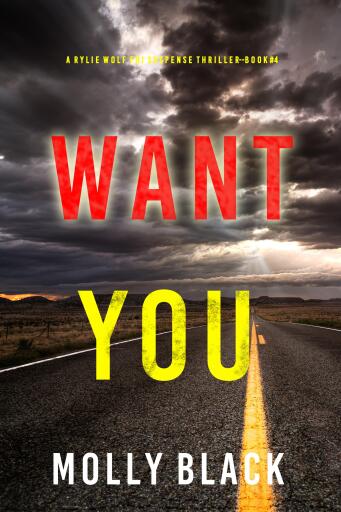 Portada del libro «Want You (A Rylie Wolf FBI Suspense Thriller—Book Four)», de Molly Black