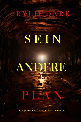 Sein anderer Plan (Ein Jessie Reach Mystery – Band 5)