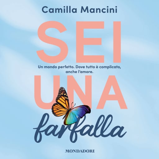 Portada del audiolibro «Sei una farfalla», de Mancini Camilla