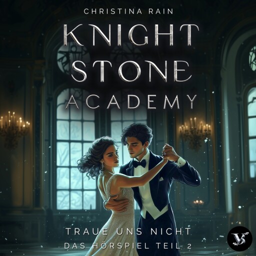Knightstone Academy 2: Traue uns nicht – Das Hörspiel Teil 2