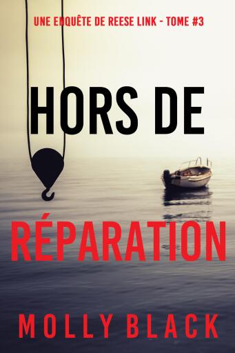 Portada del libro «Hors de réparation (Une enquête de Reese Link — tome 3)», de Molly Black