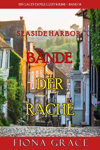 Bände der Rache (Ein Lacey-Doyle-Cozy-Krimi – Band 14)