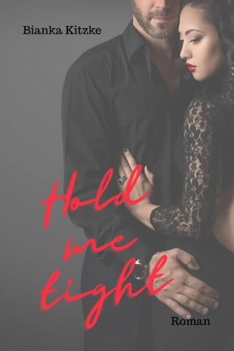 Portada del libro «Hold me tight», de Bianka Kitzke