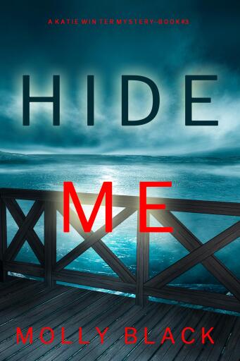 Portada del libro «Hide Me (A Katie Winter FBI Suspense Thriller—Book 3)», de Molly Black