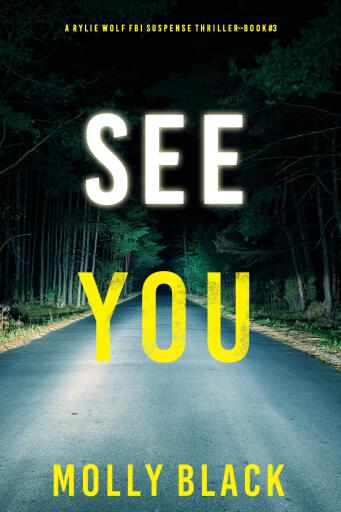 Portada del libro «See You (A Rylie Wolf FBI Suspense Thriller—Book Three)», de Molly Black