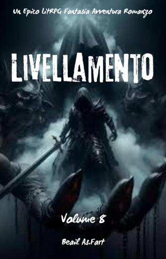 Livellamento:Un Epico LitRPG Fantasia Avventura Romanzo (Volume 8)
