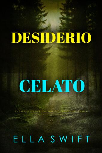 Desiderio Celato (Un thriller ricco di suspense con Peyton Risk - Libro 3)