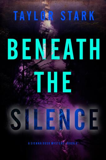 Portada del libro «Beneath the Silence (A Sienna Dusk Suspense Thriller—Book 4)», de Taylor Stark